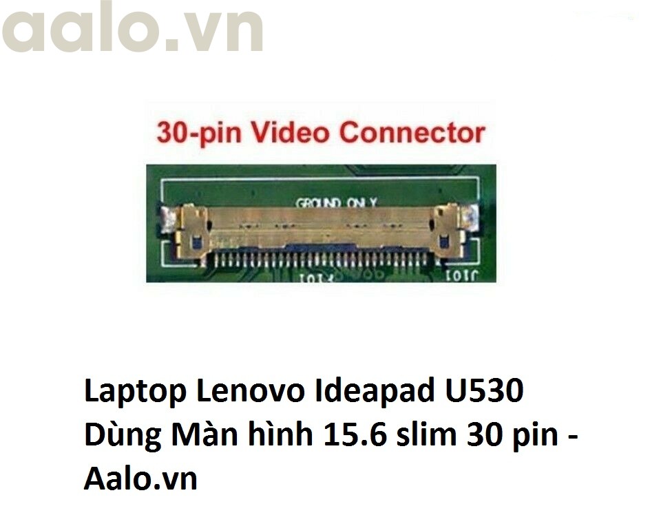 Màn hình Laptop Lenovo Ideapad U530